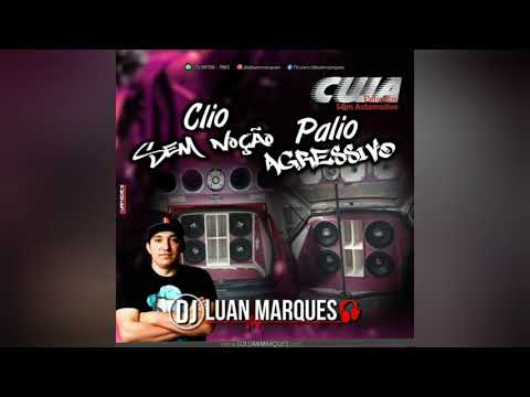 Cd Clio Sem Noção e Palio Agressivo Dj Luan Marques