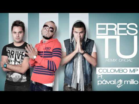 Eres Tu Remix - Colombo Mp Feat Paval y Millo (By Jack Prod)