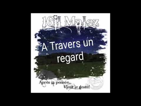 16'il Malez - A Travers un regard