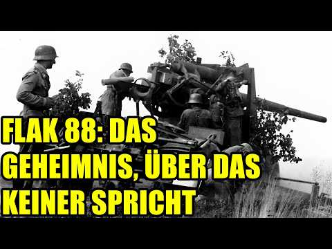 Die ganze Wahrheit über die Flak 88: Das Geheimnis, über das man nicht gerne spricht