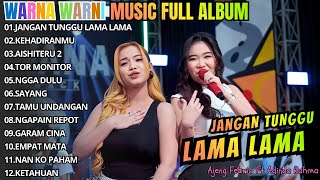 Download lagu JANGAN TUNGGU LAMA LAMA - KEHADIRANMU - AISHITERU 2 || FULL ALBUM TERBARU AJENG FEBRIA WARNA WARNI mp3