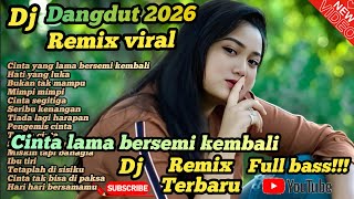 Download lagu DJ Dangdut 2026 Remix Viral - Cinta Yang Lama Bersemi Kembali | Full Bass Terbaru 2026 mp3 Download lagu DJ Dangdut 2026 Remix Viral - Cinta Yang Lama Bersemi Kembali | Full Bass Terbaru 2026 mp3