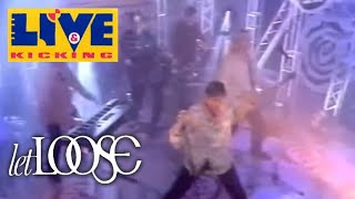 Let Loose - Everybody Say Everybody Do (Live &amp; Kicking 04-11-1995)