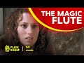The Magic Flute 2006 Full HD Movies For Free Flick Vault