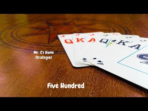 How to win at Five Hundred! Strategies for beginners.