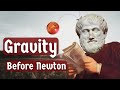 How Did Pre-Modern People Understand Gravity?