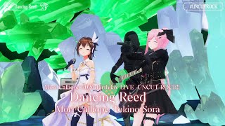 Mori Calliope, Tokino Sora ♬Dancing Reed - Tokino Sora  @UNCUTROCK