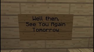 Minecraft Note Block Song - Well then, see you again tomorrow