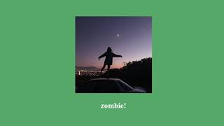 zombie! - orla gartland (slowed + reverb)
