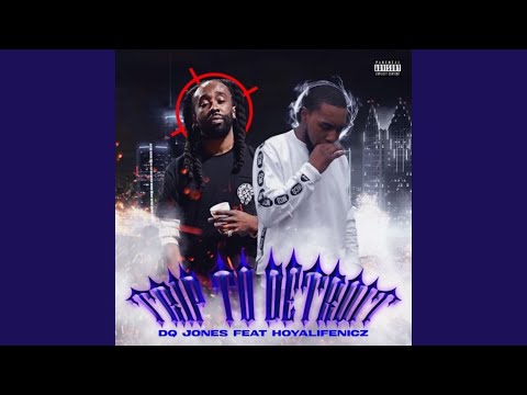 Trip To Detroit (feat. Hoyalife Nicz)