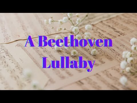 A Beethoven Lullaby Composed by Brian Balmages