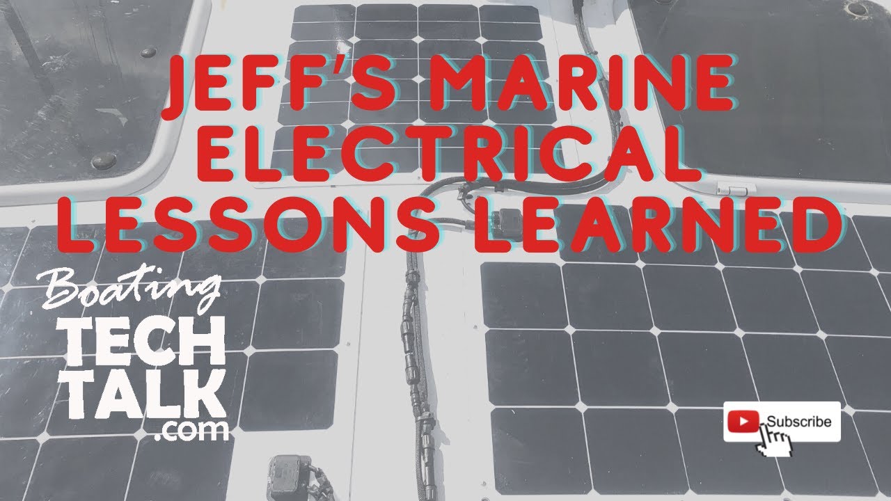 Jeff’s Marine Electrical Lessons Learned