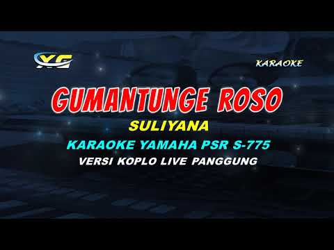 GUMANTUNGE ROSO KARAOKE SULIYANA (YAMAHA PSR - S 775)
