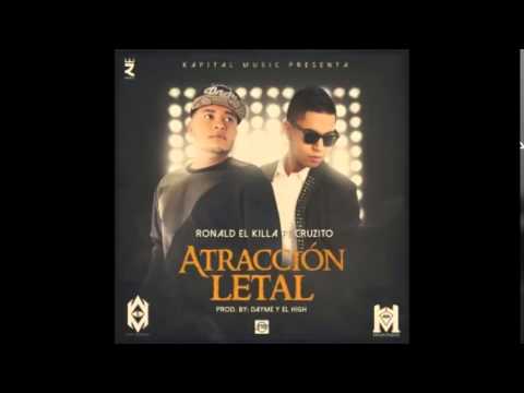 Ronald Ft Cruzito - Atraccion Letal (Prod Dayme y El High)