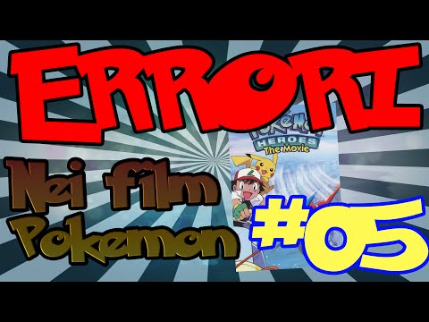 ERRORI NEI FILM POKEMON 05 - POKEMON HEROES