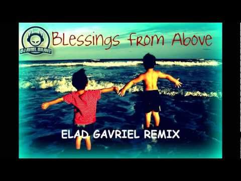 Aviel Brant ft. Soul J - Blessings From Above (Elad Gavriel Remix)