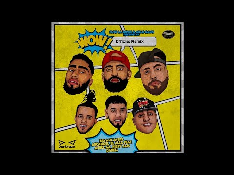Wow (Remix / Edit) - Bryant Myers, Arcangel, El Alfa, Anuel AA, Nicky Jam, Darell