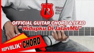 Download lagu REPVBLIK ' Hidupku Di JalanMU ' ( GUITAR CHORD & LEAD ) mp3 Download lagu REPVBLIK ' Hidupku Di JalanMU ' ( GUITAR CHORD & LEAD ) mp3