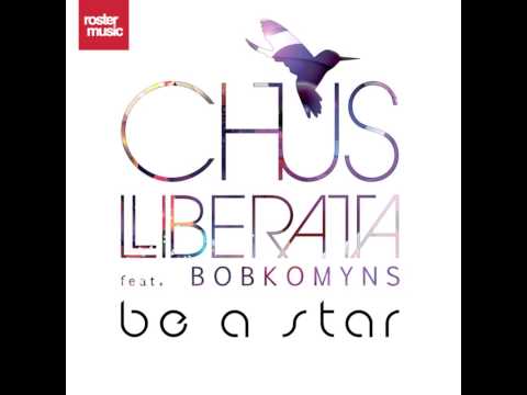 Chus Liberata feat Bobkomyns - Be a Star (Extended Mix)