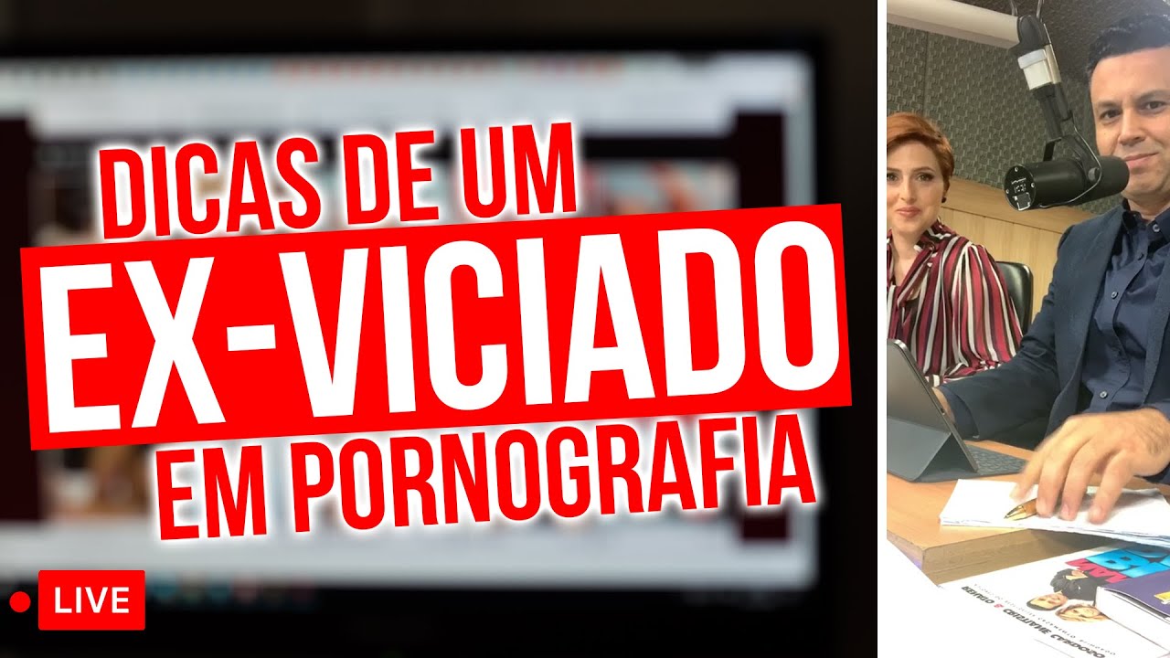 Dicas de um ex-viciado em pornografia para viciados e cônjuges
