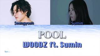 WOODZ - POOL ft. Sumin [HAN|ROM COLOR CODED LYRICS]