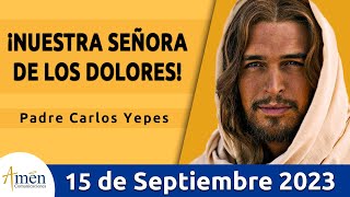 Evangelio De Hoy Viernes 15 Septiembre 2023 l Padre Carlos Yepes l Biblia l  Lucas 6,39-42 lCatólica