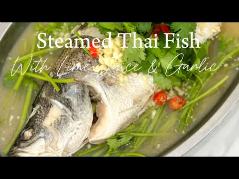 Recipe for Thai-style Steamed Fish with Lime Juice & Garlic