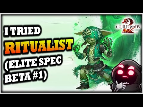 I Tried RITUALIST in the Elite Spec Beta in Guild Wars 2 - Thoughts