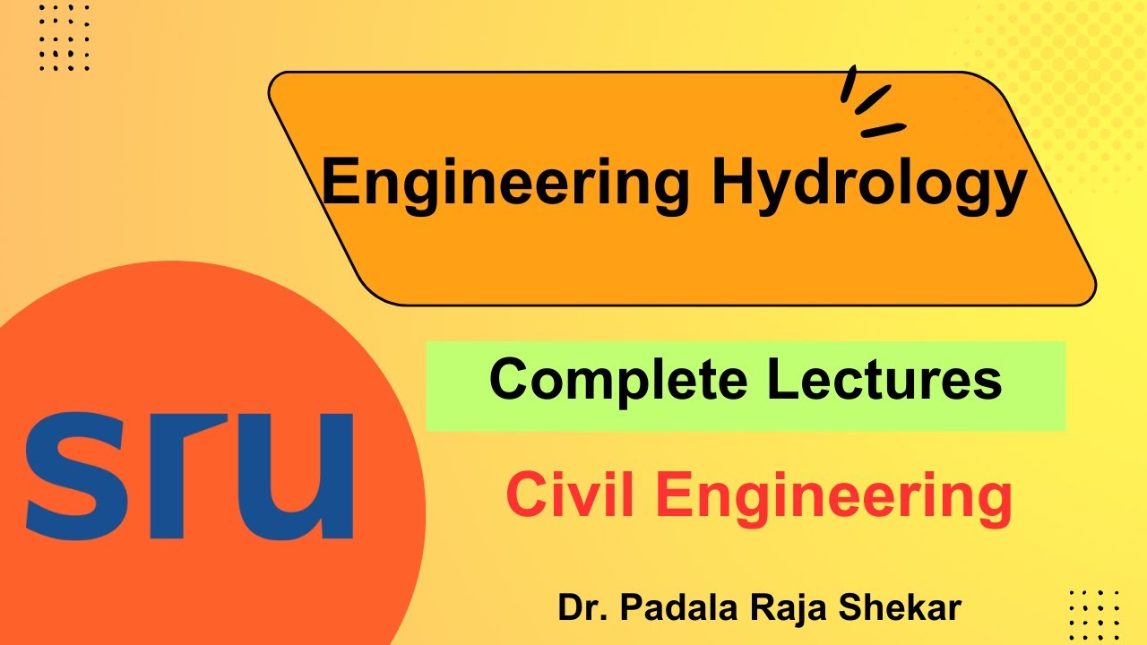 Engineering Hydrology | Complete Lectures l Civil Engineering | SR University, Warangal