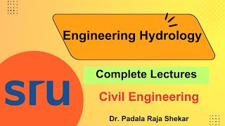 Engineering Hydrology | Complete Lectures l Civil Engineering | SR University, Warangal