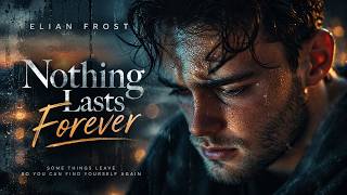 Download lagu Nothing Lasts Forever — Elian Frost | The Truth About Love, Loss & Letting Go mp3