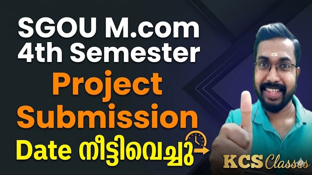Project Submission Date നീട്ടിവെച്ചു|SGOU M.com 4th Semester| #kcsclasses 