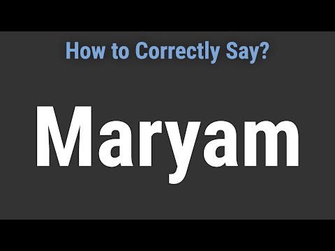 How to Pronounce Name Maryam (Correctly!)