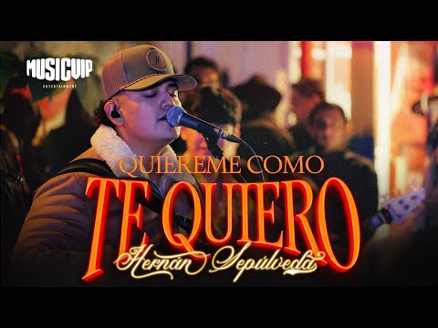 Hernán Sepúlveda - Quiéreme Como Te Quiero (Video Oficial)
