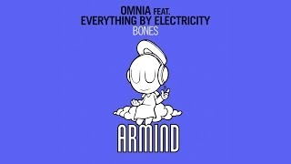 Omnia feat. Everything by Electricity - Bones