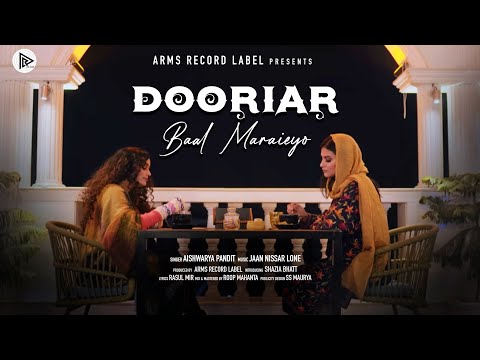 Dooriar || Baal Maraieyo || Jaan Nissar Lone || Aishwarya Pandit || Shazia Bhatt || Baetnou Ye Durer
