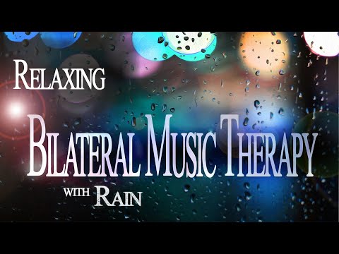 Relaxing Bilateral Music Therapy w/ Rain * Heal Stress, Anxiety, PTSD * EMDR, Brainspotting Meditate
