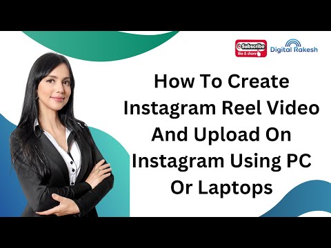 How To Create Instagram Reel Video And Upload On Instagram Using PC Or Laptops