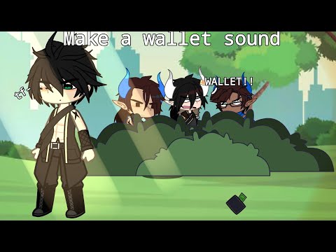 &bull;Make a wallet sound&bull; ||Meme ||My inner demons