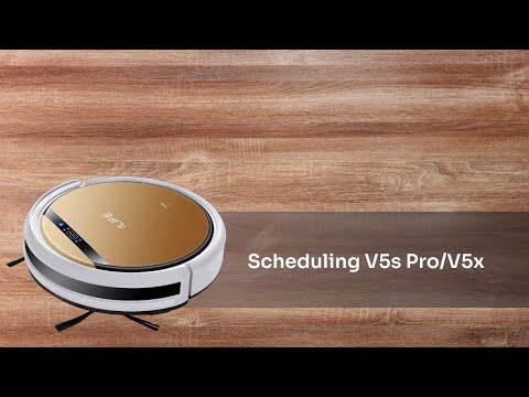 Scheduling V5s Pro/V5x | ILIFE V5s Pro/V5x Robotic Vacuum Cleaner