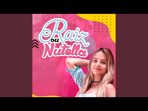 Raiz Ou Nutella video