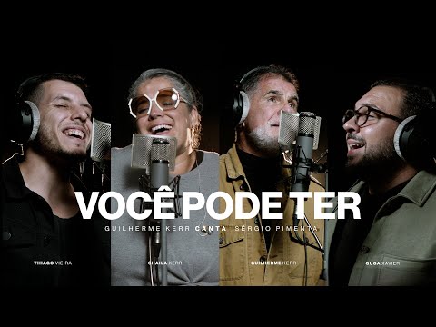 Você Pode Ter | Guilherme Kerr, Shaila Kerr, Guga Xavier e Thiago Vieira (Vídeo Oficial)