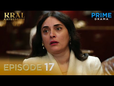 Turkish Drama in Urdu | Kral Kaybederse Episode 17 | Prime Drama