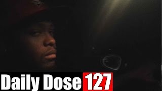 #DailyDose Ep.127 - I ALMOST GOT SHOT!!! | #G1GB