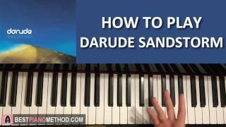 HOW TO PLAY - Darude - Sandstorm (Piano Tutorial Lesson)