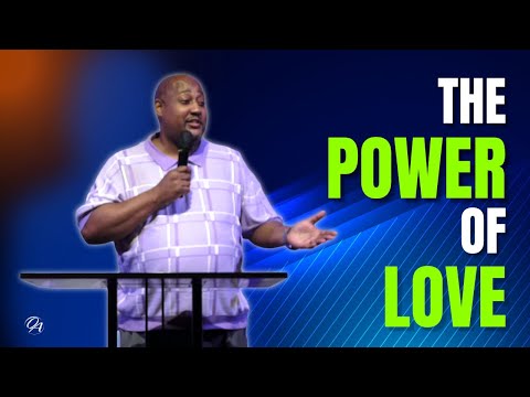 The Power of Love PT 1 | Pastor Curtis Ervin