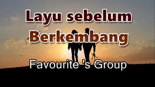 Download lagu Layu sebelum Berkembang - Favourite 's Group ( Lirik Lagu ) mp3