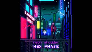 neon shudder - hex phase [Full EP]