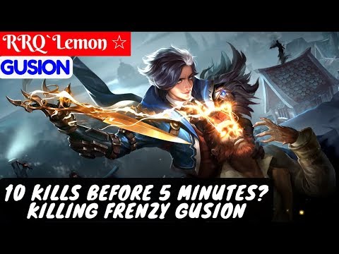 10 Kills Before 5 Minutes? Killing Frenzy Gusion [Gusion Lemon] | RRQ`Lemon ☆ Gusion Gameplay
