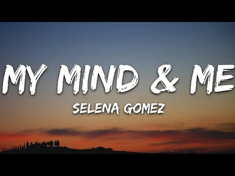 My mind and Me lyrics - Selena Gomez Lyrics